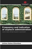 Frequency and indication of oxytocin administration