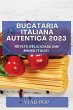 Buc¿t¿ria Italian¿ Autentic¿ 2023 - Bild 1