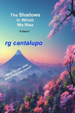The Shadows In Which We Rise (eBook, ePUB) - Cantalupo, Rg
