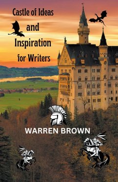 Castle of Ideas and Inspiration for Writers - Brown, Warren