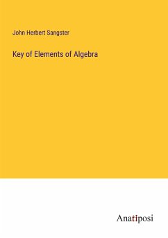 Key of Elements of Algebra - Sangster, John Herbert
