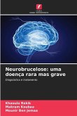 Neurobrucelose: uma doença rara mas grave