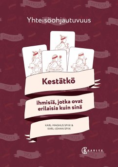 Yhteisöohjautuvuus : Kestätkö ihmisiä, jotka ovat erilaisia kuin sinä - Spiik, Karl-Magnus; Spiik, Karl-Johan