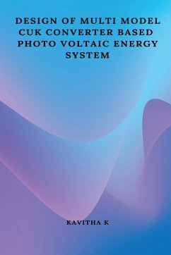 Design of multi model CUK converter based photo voltaic energy system - K, Kavitha