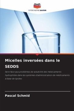Micelles inversées dans le SEDDS - Schmid, Pascal