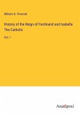 History of the Reign of Ferdinand and Isabella The Catholic