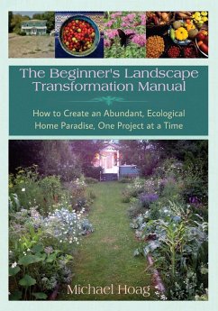 The Beginnner's Landscape Transformation Manual - Hoag, Michael