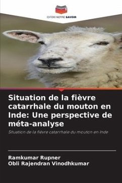 Situation de la fièvre catarrhale du mouton en Inde: Une perspective de méta-analyse - Rupner, Ramkumar;Vinodhkumar, Obli Rajendran