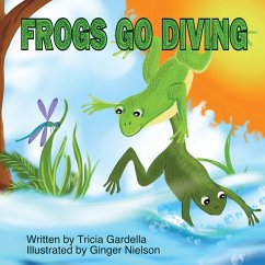 FROGS GO DIVING - Gardella, Tricia