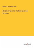 Historical Record of the Royal Sherwood Foresters