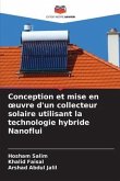 Conception et mise en ¿uvre d'un collecteur solaire utilisant la technologie hybride Nanoflui