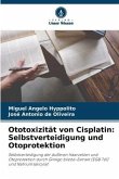 Ototoxizität von Cisplatin: Selbstverteidigung und Otoprotektion