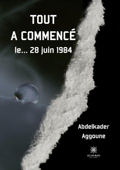 Cover Tout a commencé le... 28 juin 1984