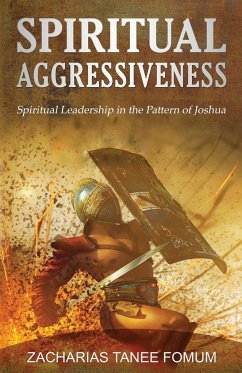 Spiritual Aggressiveness - Fomum, Zacharias Tanee