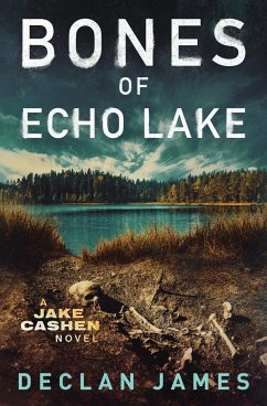 Bones of Echo Lake - James, Declan