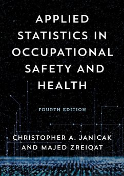 Applied Statistics in Occupational Safety and Health (eBook, ePUB) - Janicak, Christopher A.; Zreiqat, Majed
