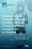 Monitoring and Promoting Physical Activity, Physical Fitness and Motor Competence in Children
