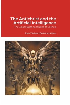 The Antichrist and the Artificial Intelligence - Quinonez-Alban, Juan