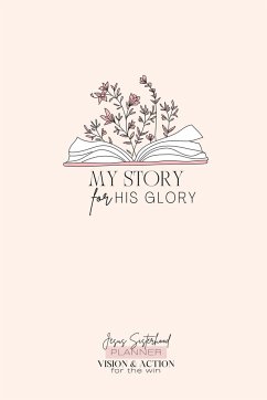 Jesus Sisterhood Planner - My Story His Glory - Lease, Lynn