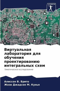 Virtual'naq laboratoriq dlq obucheniq proektirowaniü integral'nyh shem - Brito, Alisson V.;M. Kun'q, Zhoze Dzhadson