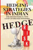 Hedging Strategies in Indian SMEs and Non-Financial Firms