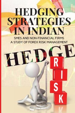 Hedging Strategies in Indian SMEs and Non-Financial Firms - Rishabh, Patel