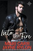 Into the Fire Into the Fire