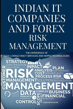 Indian IT Companies and Forex Risk Management The Experience of Tata Consultancy Services and Wipro Technologies - Siddharth Kumar, Kumar