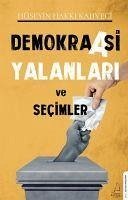 Demokraasi Yalanlari ve Secimler - Hakki Kahveci, Hüseyin