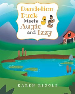 Dandelion Duck Meets Augie and Izzy (eBook, ePUB) - Riggle, Karen