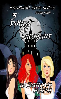 3 Pixies at Midnight (Moonlight Cove, #4) (eBook, ePUB) - Perth, Hargrove