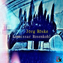 Kommissar Rosenkohl (MP3-Download) - Röske, Jörg