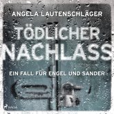 Tödlicher Nachlass (Ein Fall für Engel und Sander, Band 3) (MP3-Download)