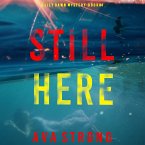 Still Here (A Lily Dawn FBI Suspense Thriller—Book 4) (MP3-Download)