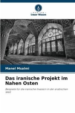 Das iranische Projekt im Nahen Osten - Msalmi, Manel