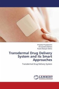 Transdermal Drug Delivery System and its Smart Approaches - Priyadarshini, Priyanka;Behera, Amulyaratna;Sahoo, Rudra Narayan