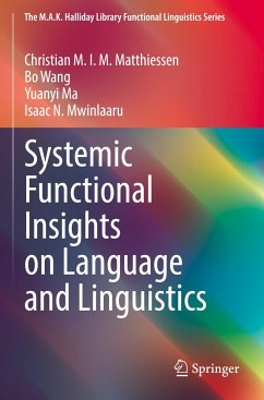Systemic Functional Insights on Language and Linguistics - Matthiessen, Christian M.I.M.;Wang, Bo;Ma, Yuanyi