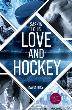 Dax & Lucy / Love and Hockey Bd.1 - Louis, Saskia