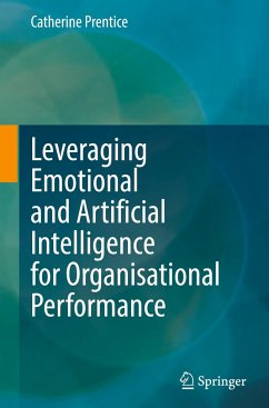 Leveraging Emotional and Artificial Intelligence for Organisational Performance - Prentice, Catherine