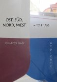 Ost, Süd, Nord, West - To Huus