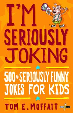 I'm Seriously Joking (eBook, ePUB) - Moffatt, Tom E.