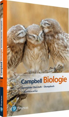 Campbell Biologie Gymnasiale Oberstufe. Das Übungsbuch - Urry, Lisa A.; Cain, Michael L.; Wasserman, Steven A.; Minorsky, Peter V.; Reece, Jane B.