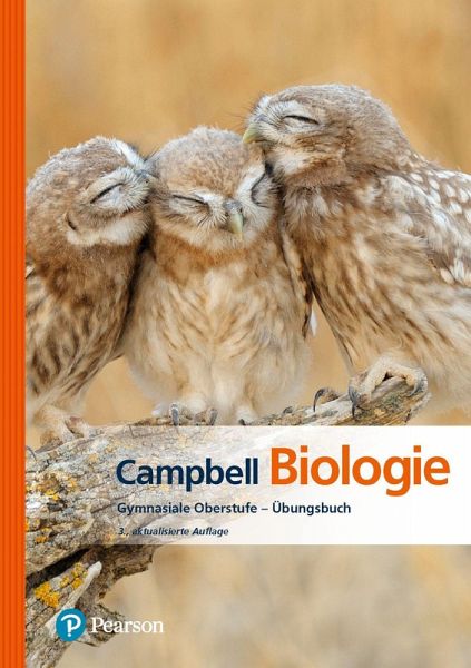 Campbell Biologie Gymnasiale Oberstufe. Das Übungsbuch Campbell Biologie Gymnasiale Oberstufe. Das Übungsbuch