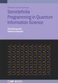 Semidefinite Programming in Quantum Information Science (eBook, ePUB)