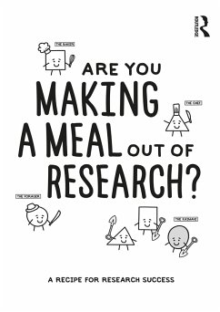 Are You Making a Meal Out of Research? (eBook, PDF) - Reay, Steve; Khoo, Cassie; Terry, Gareth; Collier, Guy; Dallas, Trent; Smith, Valance