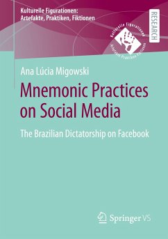Mnemonic Practices on Social Media - Migowski da Silva, Ana Lúcia
