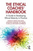 The Ethical Coaches' Handbook (eBook, ePUB) The Ethical Coaches' Handbook (eBook, ePUB)