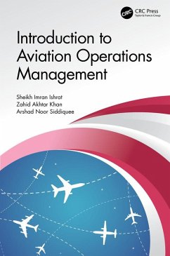 Introduction to Aviation Operations Management (eBook, ePUB) - Ishrat, Sheikh Imran; Khan, Zahid Akhtar; Siddiquee, Arshad Noor