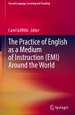 The Practice of English as a Medium of Instruction (EMI) Around the World