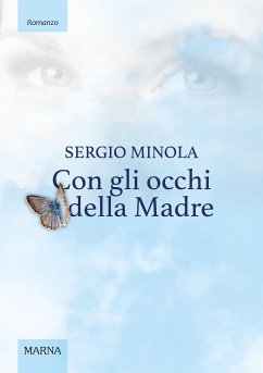 Con gli occhi della Madre (eBook, ePUB) - Minola, Sergio